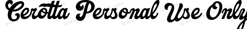 Cerotta Personal Use Only字体转换